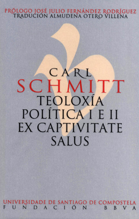  Carl Schmitt. Teoloxía Política I e II 