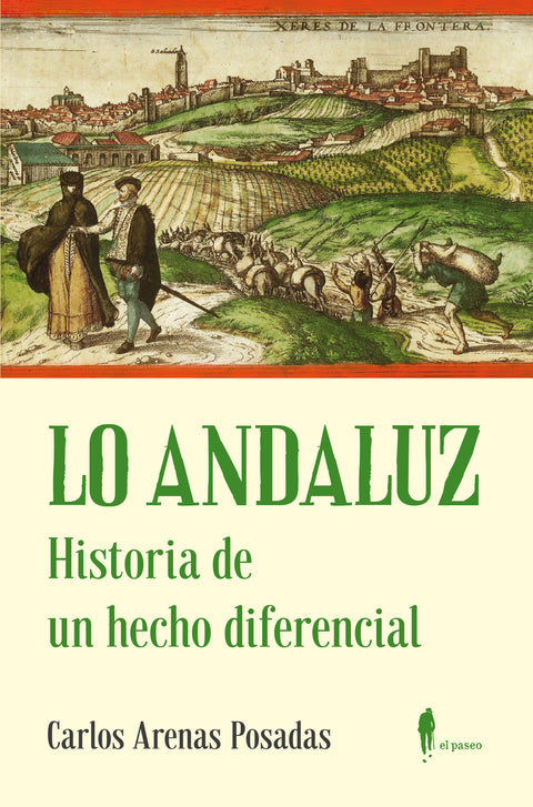  LO ANDALUZ. Historia de un hecho diferencial 