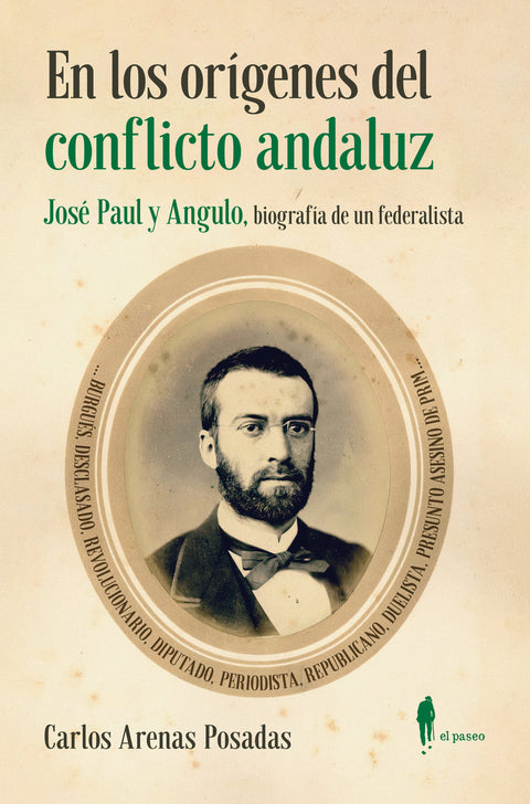  En los orígenes del conflicto andaluz. José Paul y Angulo 