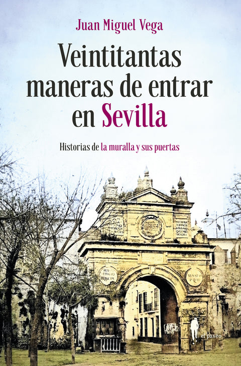  Veintitantas maneras de entrar en Sevilla 