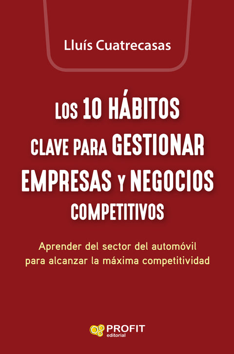  Los 10 hábitos clave para gestionar empresas y negocios competitivos 