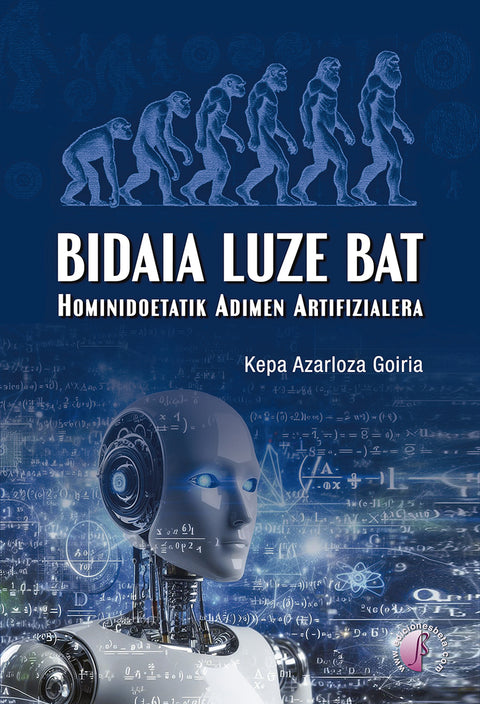  Bidaia luze bat. Hominidoetatik adimen artifizialera 