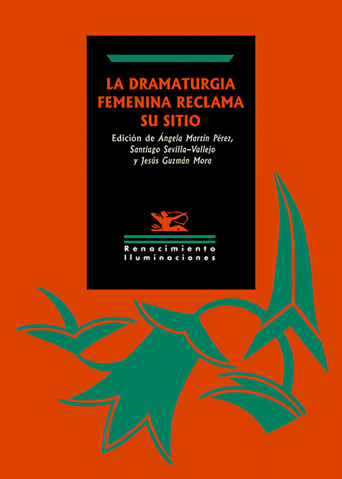  DRAMATURGIA FEMENINA RECLAMA SU SITIO, LA 