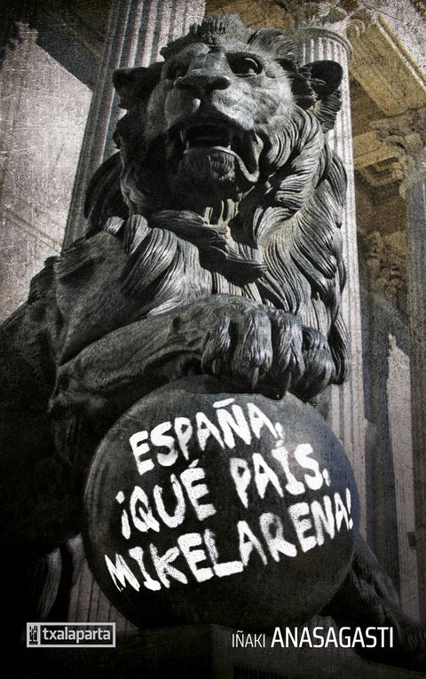  España, ¡Qué país, Mikelarena! 
