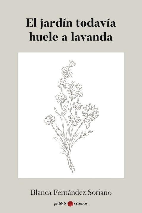  El jardín todavía huele a lavanda 
