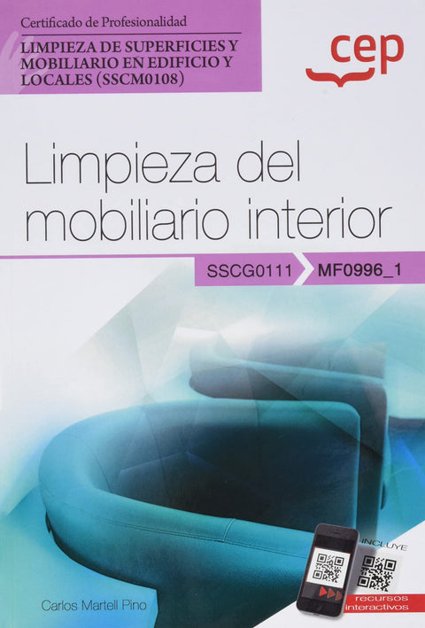  Manual. Limpieza del mobiliario interior (MF0996_1). Certificados de profesionalidad. Limpieza de superficies y mobiliario en edificio y locales (SSCM0108) 