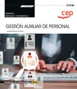 Manual. Gestión auxiliar de personal (Transversal: MF0980_2). Certificados de profesionalidad 