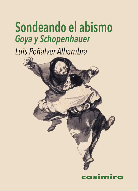  Sondeando el abismo: Goya y Schopenhauer 