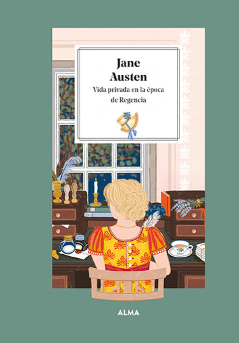  Jane Austen. Vida privada en la época de la Regencia 