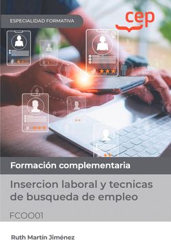  Manual. Insercion laboral y tecnicas de busqueda de empleo (FCOO01). Formación complementaria 