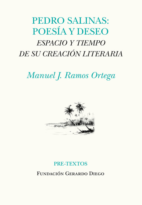  Pedro Salinas. Poesía y deseo 