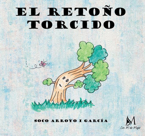  EL RETOÑO TORCIDO 
