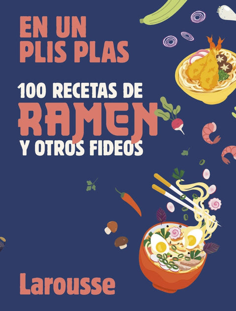  100 recetas de ramen y otros fideos 