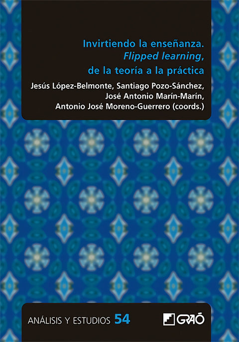  Invirtiendo la enseñanza. Flipped learning, de la teoría a la práctica 