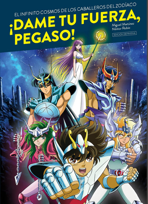  ¡DAME TU FUERZA, PEGASO! (EDICION DEFINITIVA) 