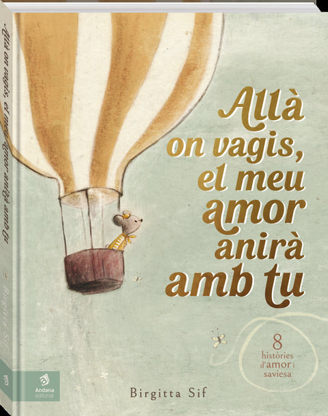  Allà on vagis, el meu amor anirà amb tu 