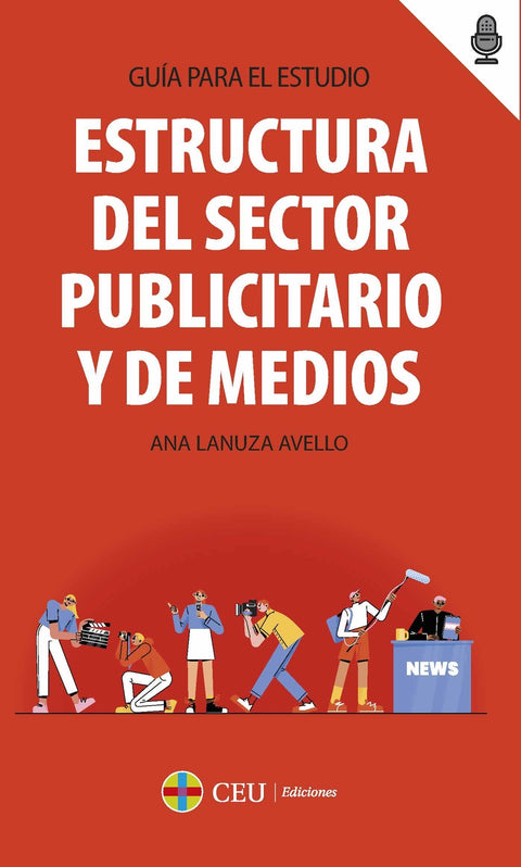 Estructura del sector publicitario y de medios. Guía para el estudio 