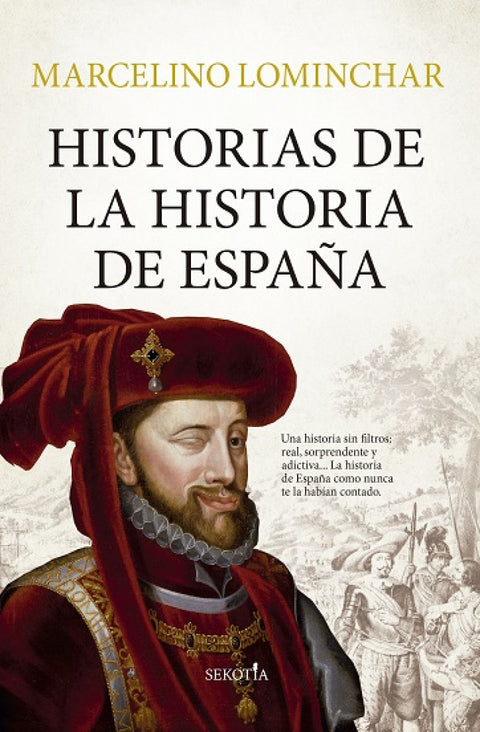  HISTORIAS DE LA HISTORIA DE ESPAÑA 