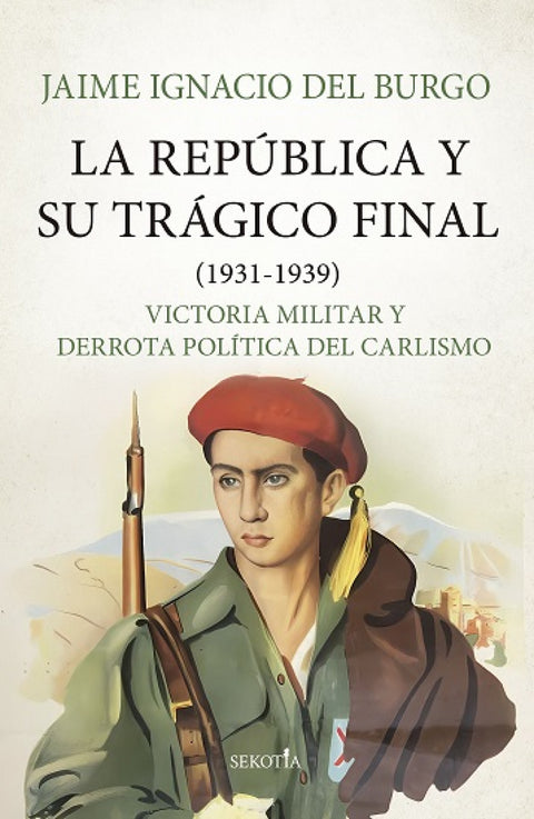  REPÚBLICA Y SU TRÁGICO FINAL (1931-1939), LA 