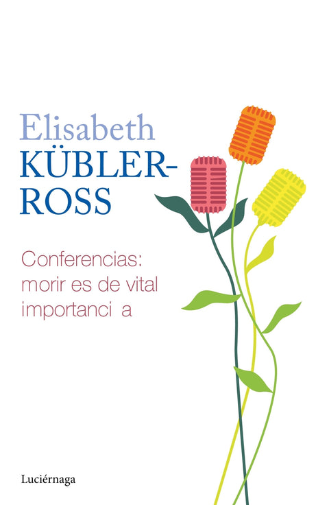  Conferencias. Morir es de vital importancia 