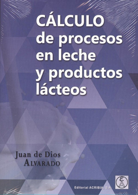  CÁLCULO DE PROCESOS EN LECHE Y PRODUCTOS LÁCTEOS 