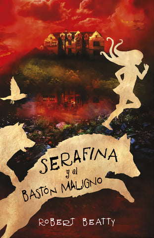  SERAFINA Y EL BASTÓN MALIGNO 