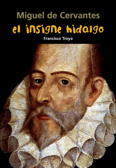  El insigne hidalgo (Miguel de Cervantes) 
