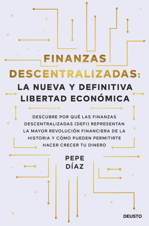  Finanzas descentralizadas: la nueva y definitiva libertad económica 