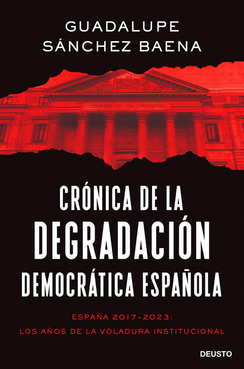  CRONICA DE LA DEGRADACION DEMOCRATICA ESPAÑOLA 