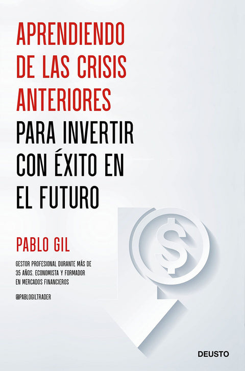  APRENDIENDO DE LAS CRISIS ANTERIORES PARA INVERTIR 