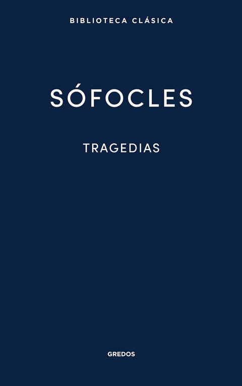  33. Tragedias (Áyax. Las traquinias. Antígona. Edipo Rey.Electra. Filoctetes. Edipo en Colono) 