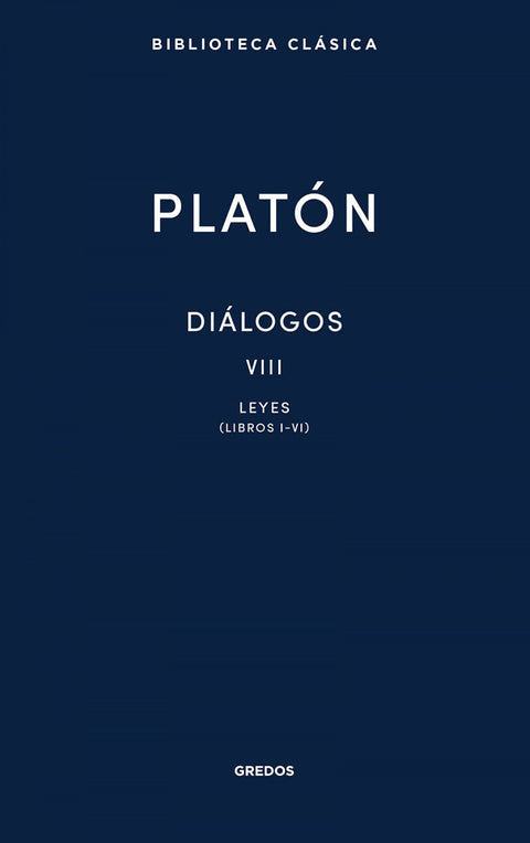  Diálogos VIII. Leyes (Libros I-VI) 