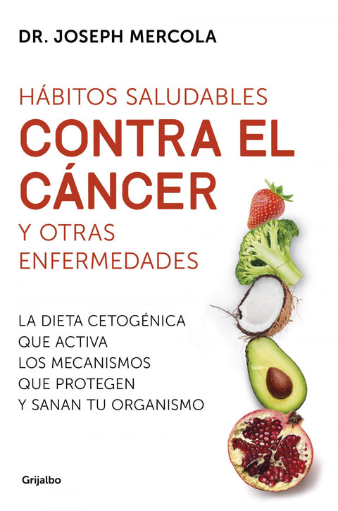  HÁBITOS SALUDABLES CONTRA EL CÁNCER Y OTRAS ENFERMEDADES 