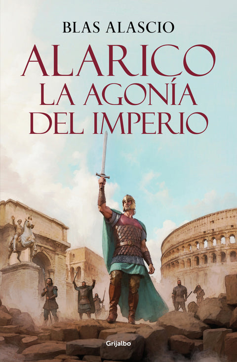 Alarico. La agonía del imperio 