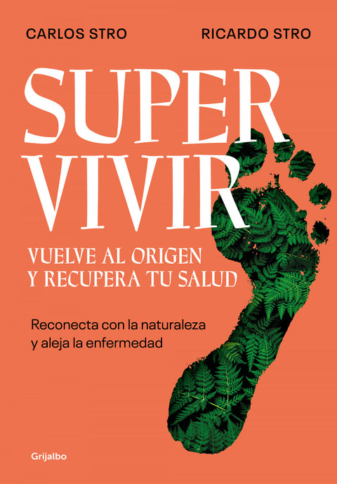  Supervivir. Vuelve al origen y recupera tu salud 