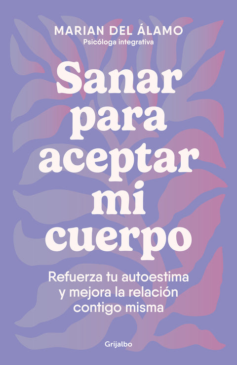  Sanar para aceptar mi cuerpo 