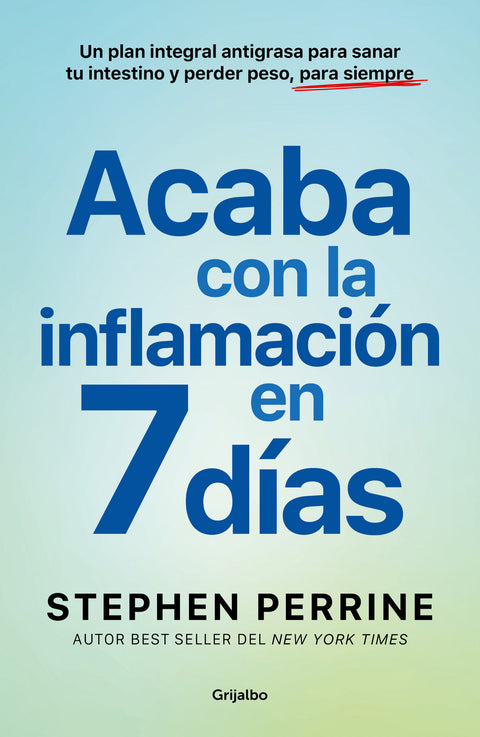  7 DÍAS PARA DESINFLAMARTE Y PERDER PESO 