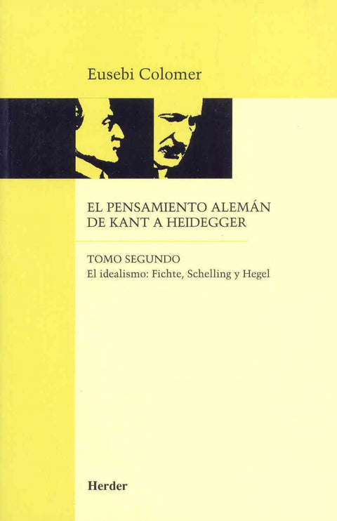  El pensamiento alemán de Kant a Heidegger tomo II 