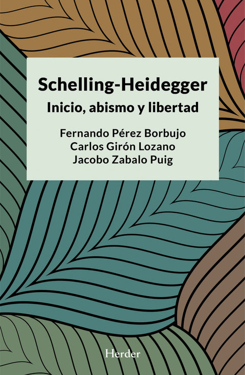  SCHELLING-HEIDEGGER: INICIO, ABISMO Y LIBERTAD 