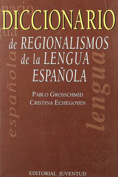  DICCIONARIO DE REGIONALISMOS 