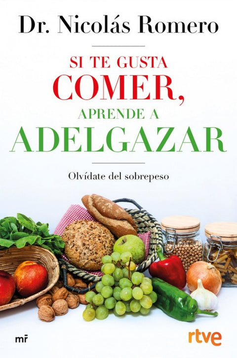  SI TE GUSTA COMER, APRENDE A ADELGAZAR 
