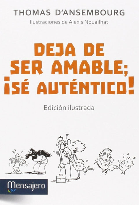  Deja de ser amable, ¡se autentico! 