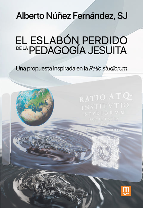  ESLABON PERDIDO DE LA PEDAGOGIA JESUITA 