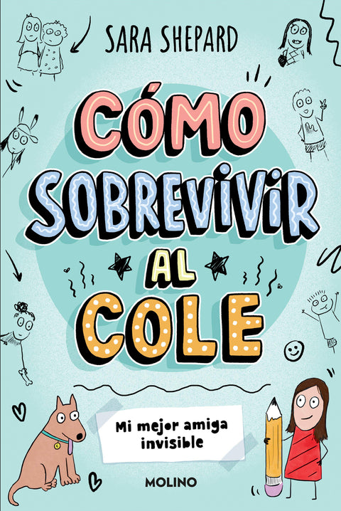  Cómo sobrevivir al cole 1 - Mi mejor amiga invisible 