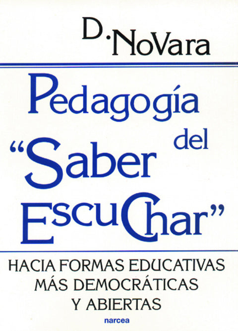 'PEDAGOGIA DEL ''SABER ESCUCHAR'' ' 