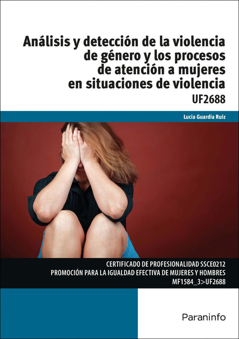  Análisis y detección de la violencia de género y los procesos de atención a las mujeres en situaciones de violencia 