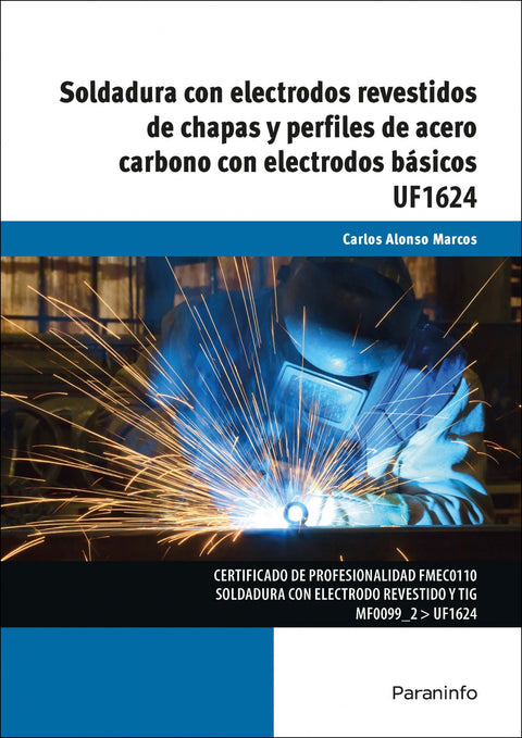  Soldadura con electrodos revestidos de chapas y perfiles de acero carbono con electrodos básicos 