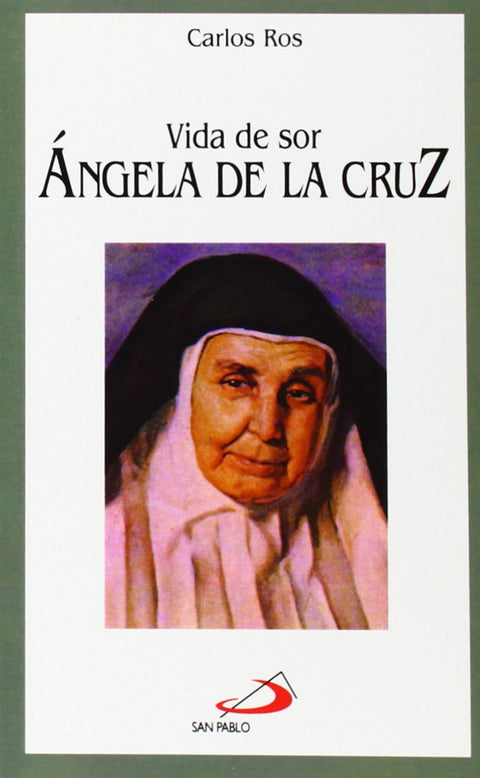  Vida De Sor Ángela De La Cruz 