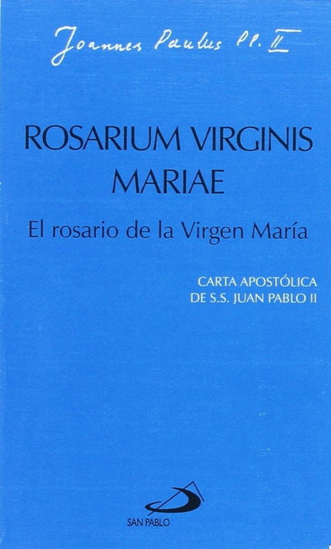  Rosarium virginis mariae. El rosario de la virgen María 
