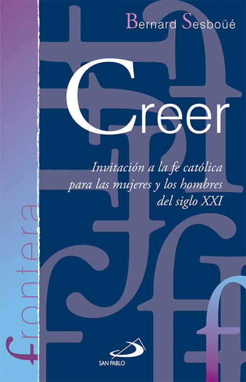  Creer: invitacion a la fe catolica para mujeres y hombres 